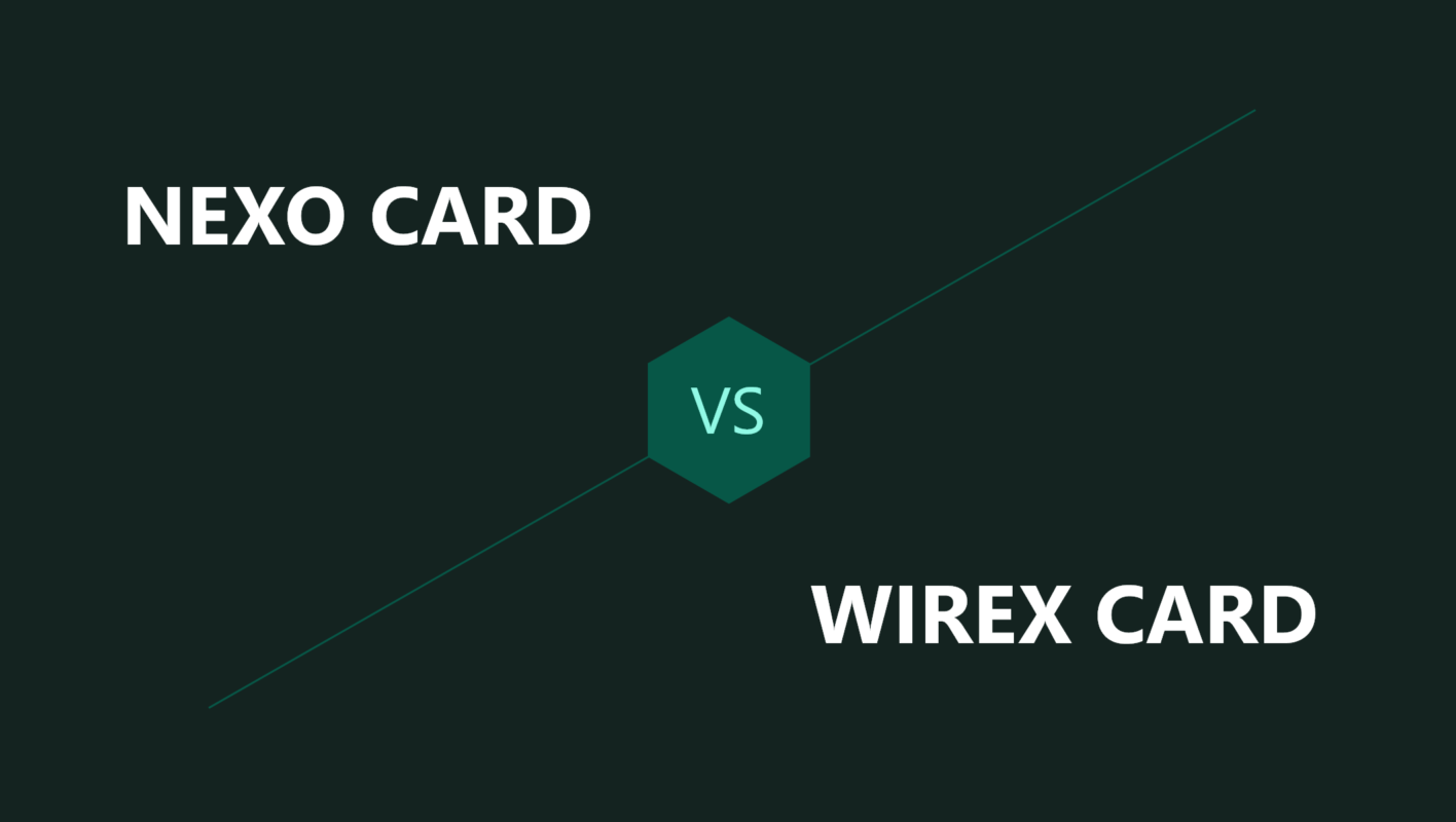 Nexo card vs Wirex card – quale scegliere?