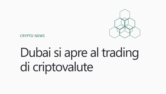 Dubai si apre al trading di criptovalute