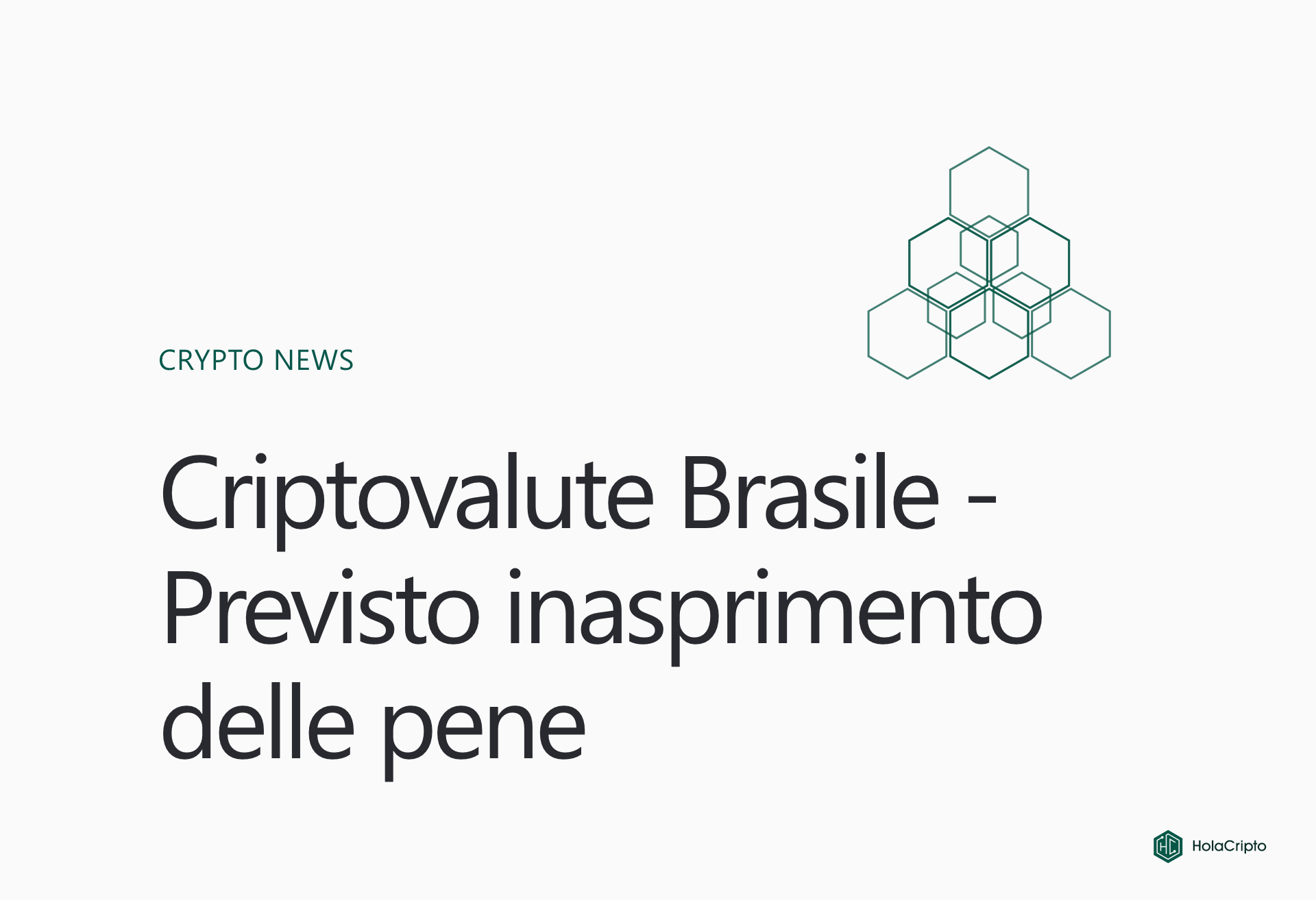 Criptovalute Brasile: Previsto inasprimento delle pene