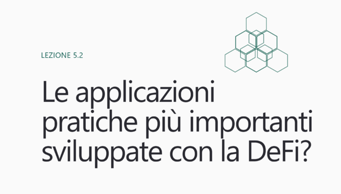 Le applicazioni pratiche più importanti sviluppate con la DeFi?